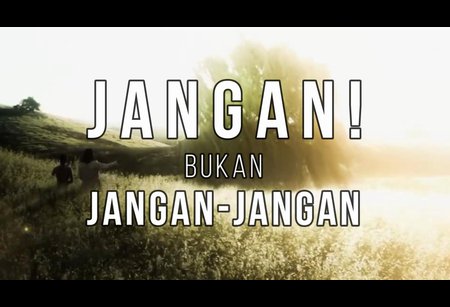 Jangan! Bukan Jangan-Jangan
