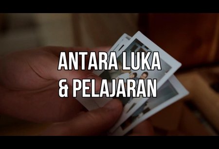Antara Luka & Pelajaran