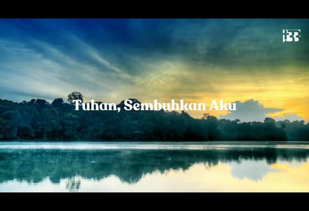 Tuhan, Sembuhkan Aku